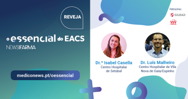 O Essencial do EACS: o que h&aacute; de novo na gest&atilde;o da pessoa que vive com VIH?