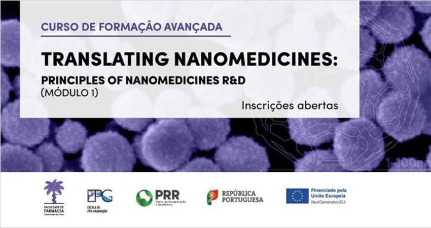Curso de Forma&ccedil;&atilde;o Avan&ccedil;ada em Translating nanomedicines: inscri&ccedil;&otilde;es abertas