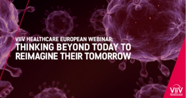 ViiV Healthcare promove webinar Europeu "Thinking Beyond Today to Reimagine Their Tomorrow"