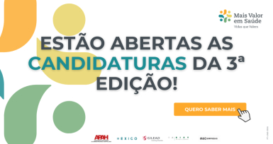 3.&ordf; edi&ccedil;&atilde;o do Programa Mais Valor em Sa&uacute;de &ndash; Vidas que Valem: candidaturas abertas