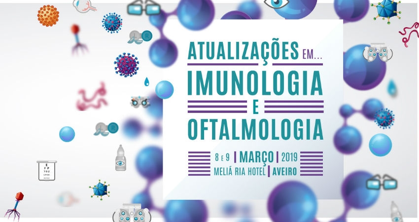 Aveiro recebe Atualiza&ccedil;&otilde;es em&hellip; Imunologia e Oftalmologia em mar&ccedil;o