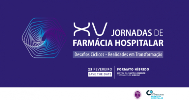 "Desafios C&iacute;clicos - Realidades em Transforma&ccedil;&atilde;o" &eacute; o tema das XV Jornadas de Farm&aacute;cia Hospitalar