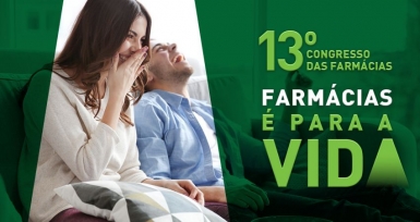 Financiamento e inova&ccedil;&atilde;o no setor da Sa&uacute;de em debate no 13.&ordm; Congresso das Farm&aacute;cias