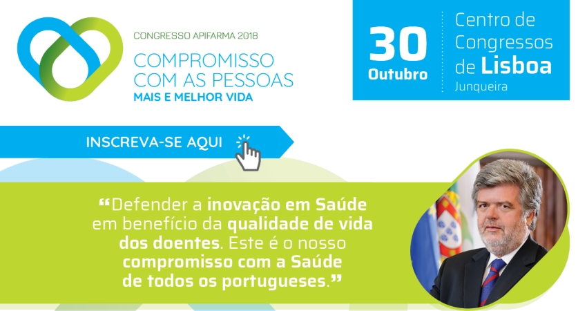 &ldquo;Compromisso com as Pessoas: Mais e Melhor Vida" &eacute; o mote do Congresso APIFARMA 2018