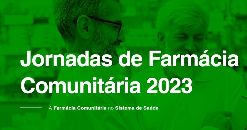 Jornadas de Farm&aacute;cia Comunit&aacute;ria 2023: submeta o seu resumo at&eacute; 1 de maio