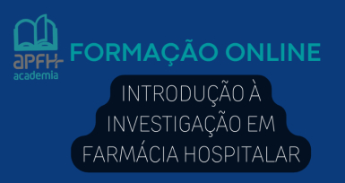 APFH promove forma&ccedil;&atilde;o de Introdu&ccedil;&atilde;o &agrave; Investiga&ccedil;&atilde;o em Farm&aacute;cia Hospitalar