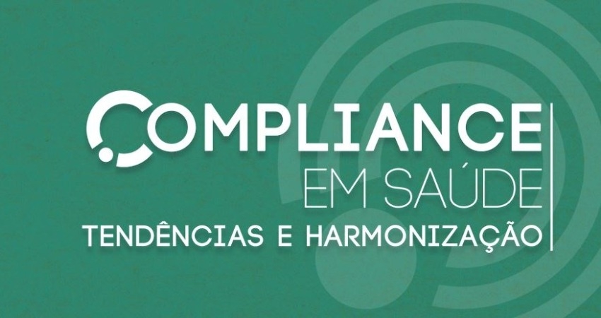 Confer&ecirc;ncia "Compliance em Sa&uacute;de: Tend&ecirc;ncias e Harmoniza&ccedil;&atilde;o" adiada para 10 de janeiro