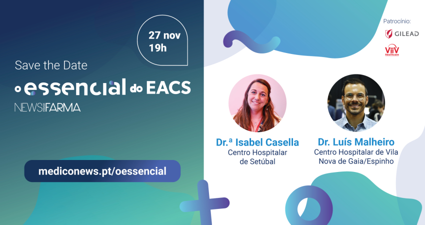 O essencial do EACS: palco de partilha das principais novidades na gest&atilde;o do doente com VIH
